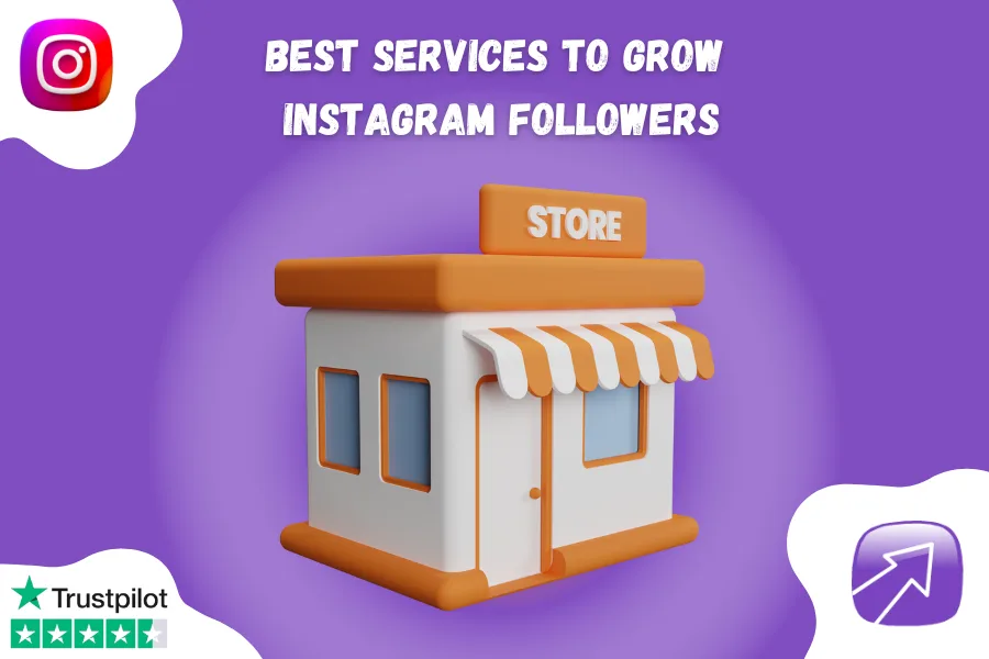 Best Services to Grow Instagram Account