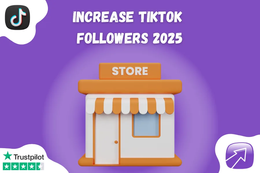 Increase TikTok Followers 2025